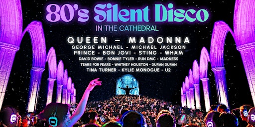 Imagem principal do evento 80s Silent Disco in St Edmundsbury Cathedral