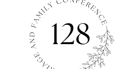 128 Marriage and Family Conference