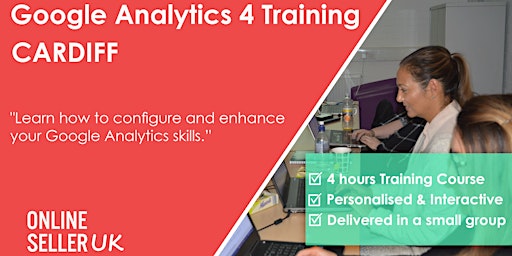 Imagem principal do evento Google Analytics 4 ( GA4) Training Course - CARDIFF
