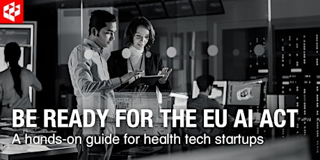 Be Ready for the EU AI Act: a hands-on guide for health tech startups  primärbild