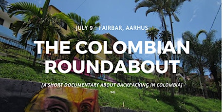 Imagen principal de The Colombian Roundabout [Short documentary + Travel Advice]