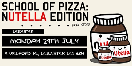 School Of Pizza: Nutella Edition (Leicester) primary image