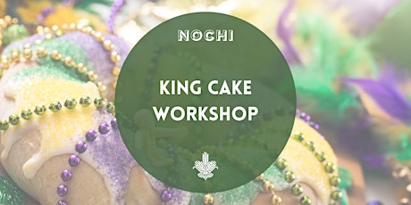 Imagen principal de King Cake Workshop with Matt Haines and Gracious Bakery