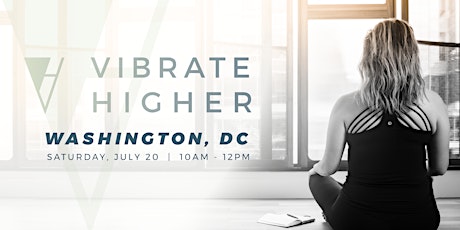 Vibrate Higher | Washington, DC