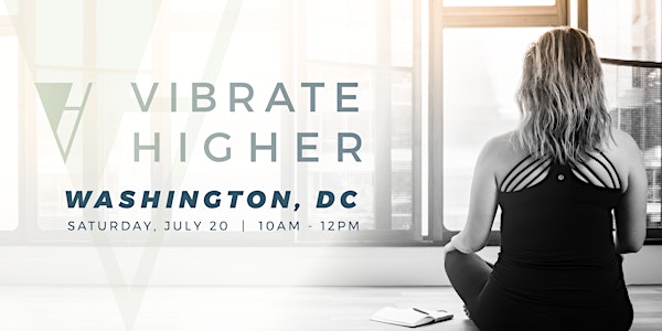 Vibrate Higher | Washington, DC
