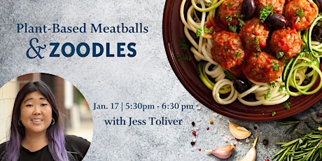 Virtual Class Quinoa Mushroom Meatballs with Zoodles primary image