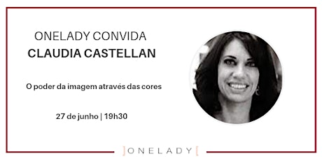 Imagem principal do evento ONELADY CONVIDA | O poder da imagem através das cores com Claudia Castellan