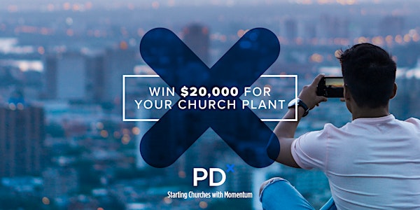 PDx Church Planting Conference					 Jan 21& 22, 2020