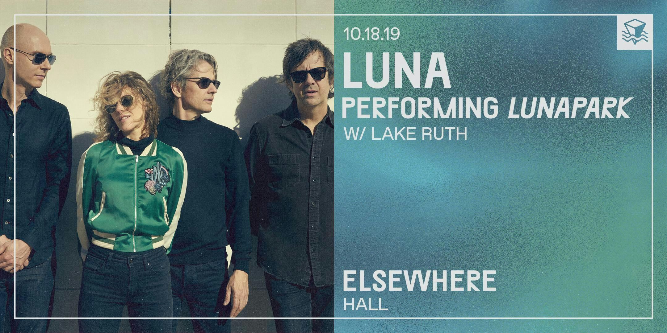 Luna Performing Lunapark @ Elsewhere (Hall)