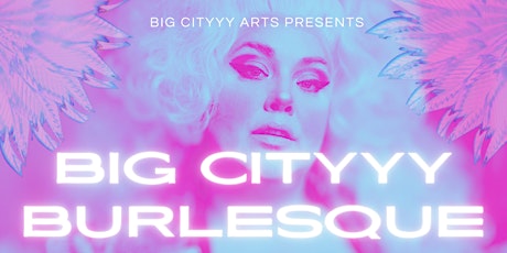 Big Cityyy Burlesque Class primary image