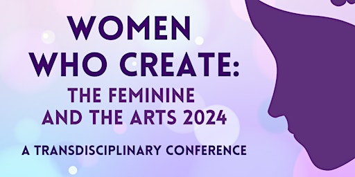 Women who Create: the Feminine and the Arts 2024 primary image