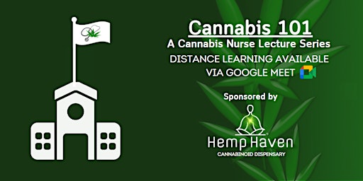 Primaire afbeelding van Cannabis 101: A Cannabis Nurse Lecture Series DISTANCE LEARNING  AVAILABLE