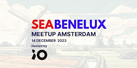 SEA Benelux Meetup Amsterdam December 14 @ iO - do 14/12 primary image