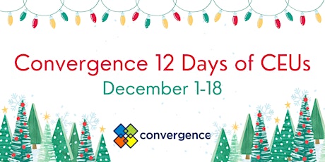 Hauptbild für Convergence North 12 Days of CEUs