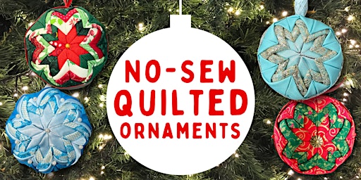 No Sew Quilted Ornaments- BYOB Workshop primary image