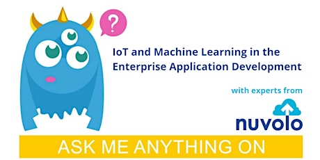 Ask Me Anything on IoT and Machine Learning in Enterprise App Development primary image