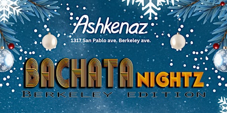 Hauptbild für BACHATANightz Berkeley - Holiday edition