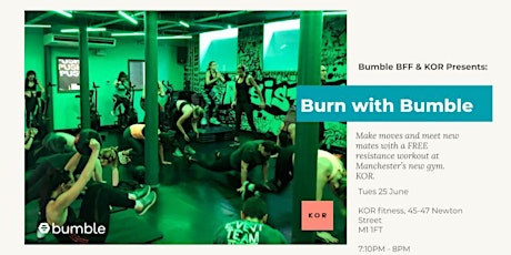 Burn with Bumble Bff at KOR Fitness