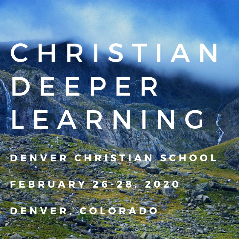 Christian Deeper Learning 2020 Conference