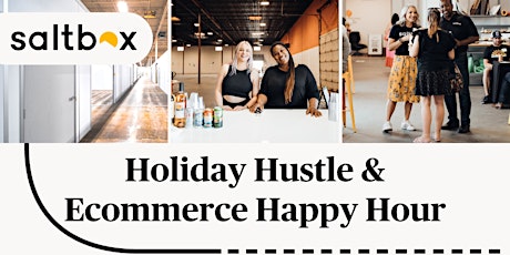 Ecommerce Holiday Hustle Mixer hosted by Saltbox Phoenix primary image
