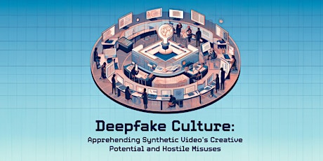 Deepfake Culture: DERC Panel primary image