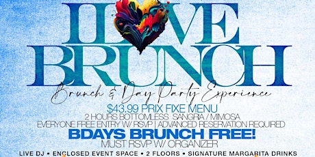 I LOVE BRUNCH  (1ST AND 3RD SATURDAYS)