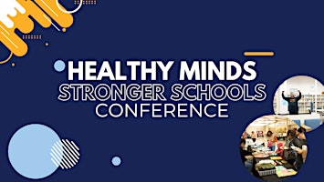 Healthy Minds, Stronger Schools Conference primary image