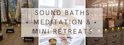 Collection image for Meditation Classes, Sound Baths, & Mini Retreats