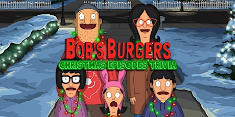 Imagem principal do evento Bob's Burgers Christmas Trivia