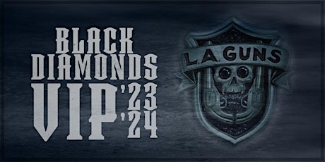 LA Guns VIP // Dec 29 San Juan Capistrano, CA