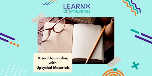 Imagen principal de Visual Journalling with Upcycled Materials | Time of Your Life