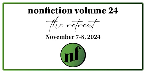 Imagem principal do evento Nonfiction Volume 24: The Retreat