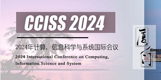 Image principale de 2024 International Conference on Computing, Information Science and System