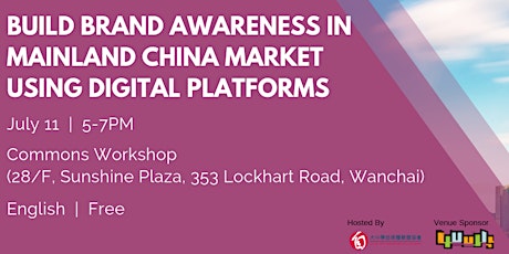 Build Brand awareness in Mainland China market using digital platforms  primary image