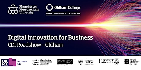 Digital Innovation for Business - CDI Roadshow - Oldham primary image