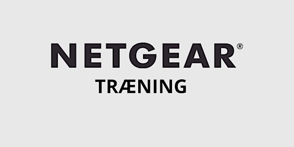 Netværkstræning med NETGEAR 2024