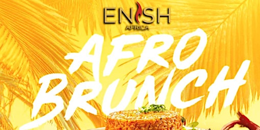 Primaire afbeelding van Enish Afrobrunch Sundays