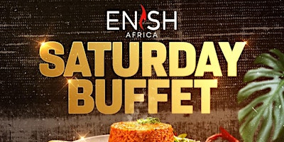 Imagem principal do evento Enish Africa Saturday Buffet