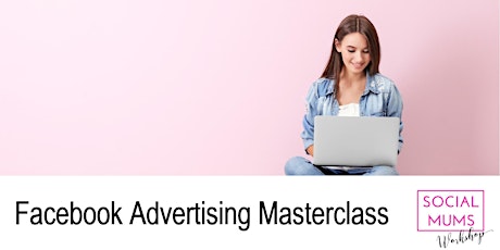 Facebook Advertising Masterclass - Tunbridge Wells primary image