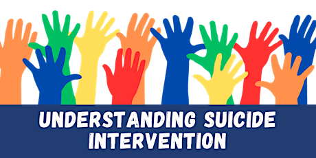 Suicide First Aid : Understanding Suicide Intervention.