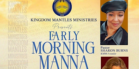 Primaire afbeelding van Kingdom Mantles Ministry: Early Morning Manna Zoom Fellowship