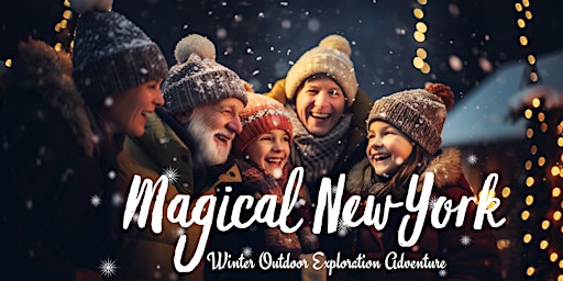 SOLD OUT Magical New York Outdoor Christmas Adventure for Groups & Families primary image