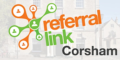 Corsham Referral Link - friendly Business and Community networking Tuesday 16th July 2019 primary image