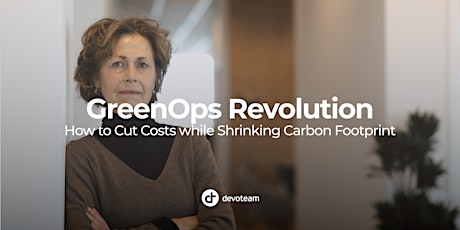 Imagem principal do evento GreenOps Revolution: How to Cut Costs while Shrinking Carbon Footprint