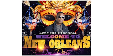The Welcome to New Orleans Day Party with Doug E Fresh, & Friends primary image