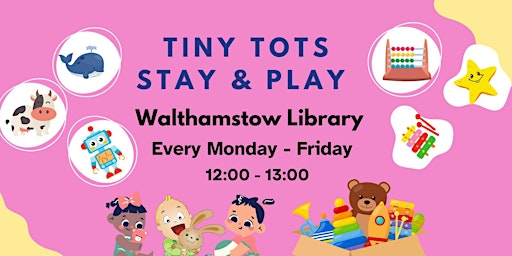 Primaire afbeelding van Tiny Tots - Stay & Play at Walthamstow Library