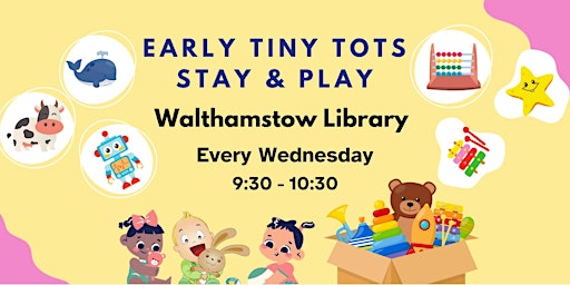 Early Tiny Tots - Stay & Play at Walthamstow Library primary image