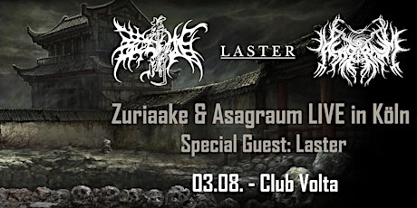 Hauptbild für Zuriaake 葬尸湖 und Asagraum LIVE in Köln - Special Guest: Laster