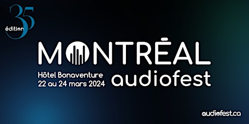 Image principale de Montréal Audiofest 2024