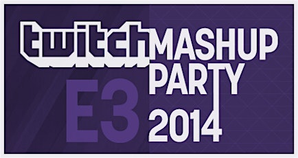 Twitch Bootie Mashup Party @ E3: Featuring DJ's A+D! primary image